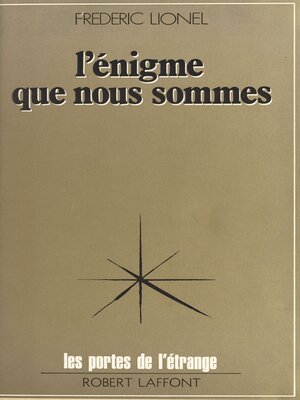 cover image of L'énigme que nous sommes